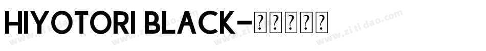 Hiyotori Black字体转换